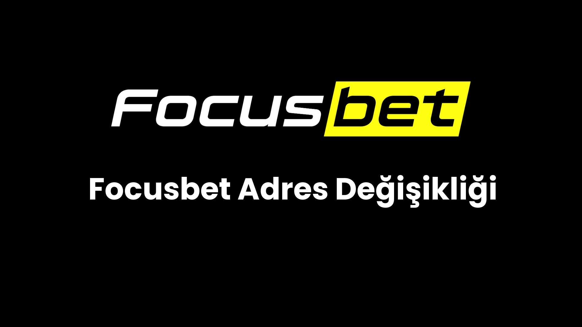 focusbet adres degisikligi 75