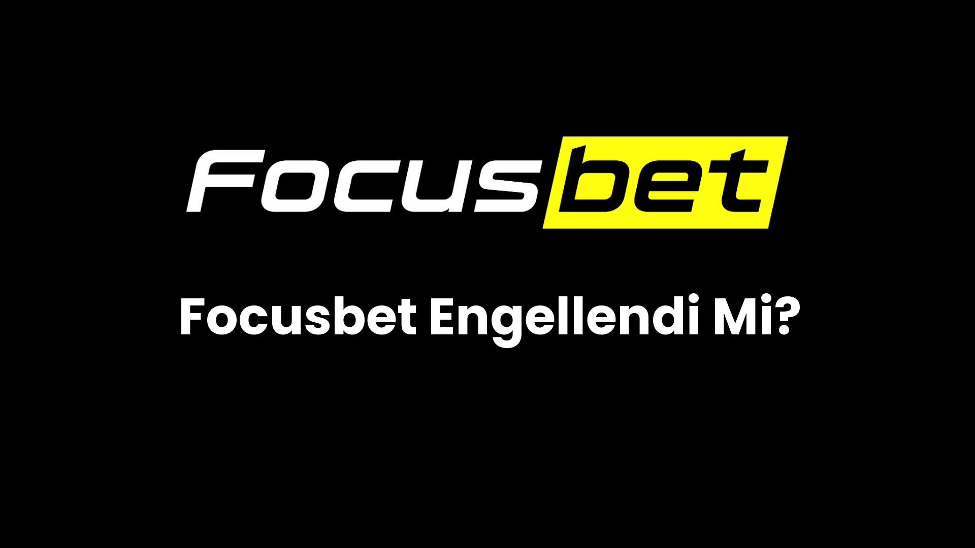focusbet engellendi mi 71